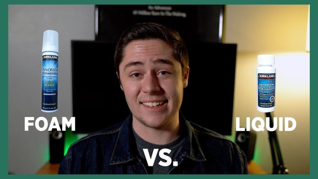 Which gives better results: Foam vs liquid minoxidil