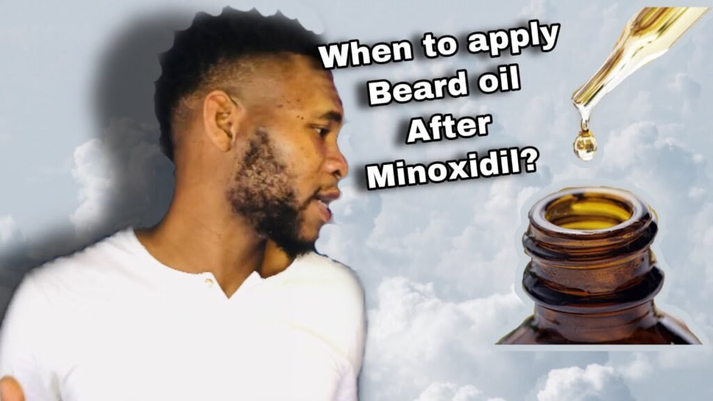 When to apply Beard oil with minoxidil